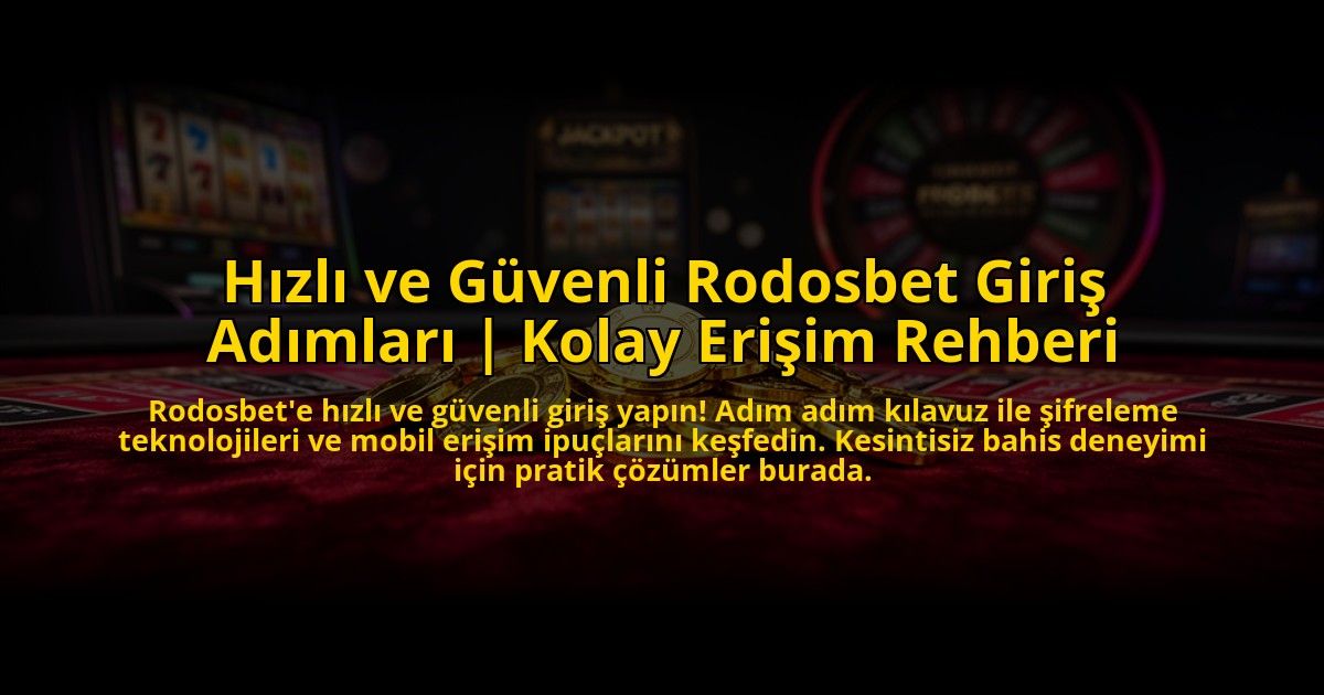 Hizli-ve-Guvenli-Rodosbet-Giris-Adimlari-Kolay-Erisim-Rehberi-overlay-1772825357.jpg