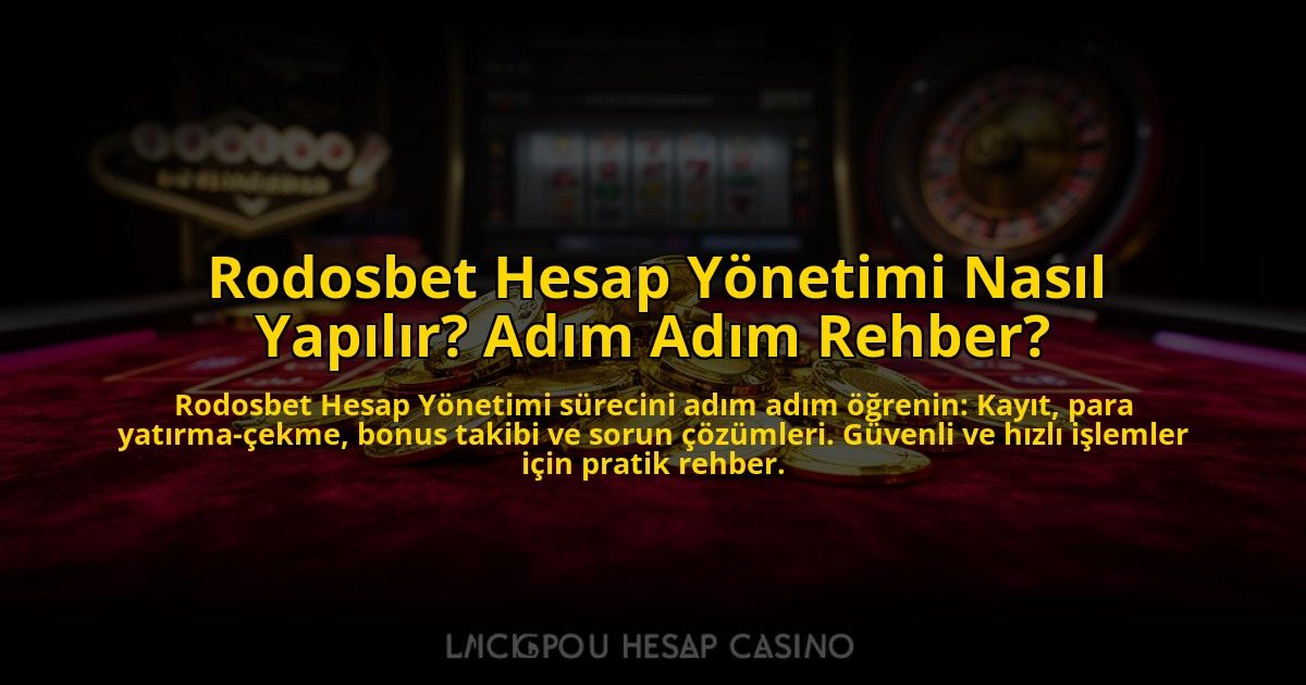 Rodosbet-Hesap-Yonetimi-Nasil-Yapilir-Adim-Adim-Rehber-overlay-1773625107.jpg