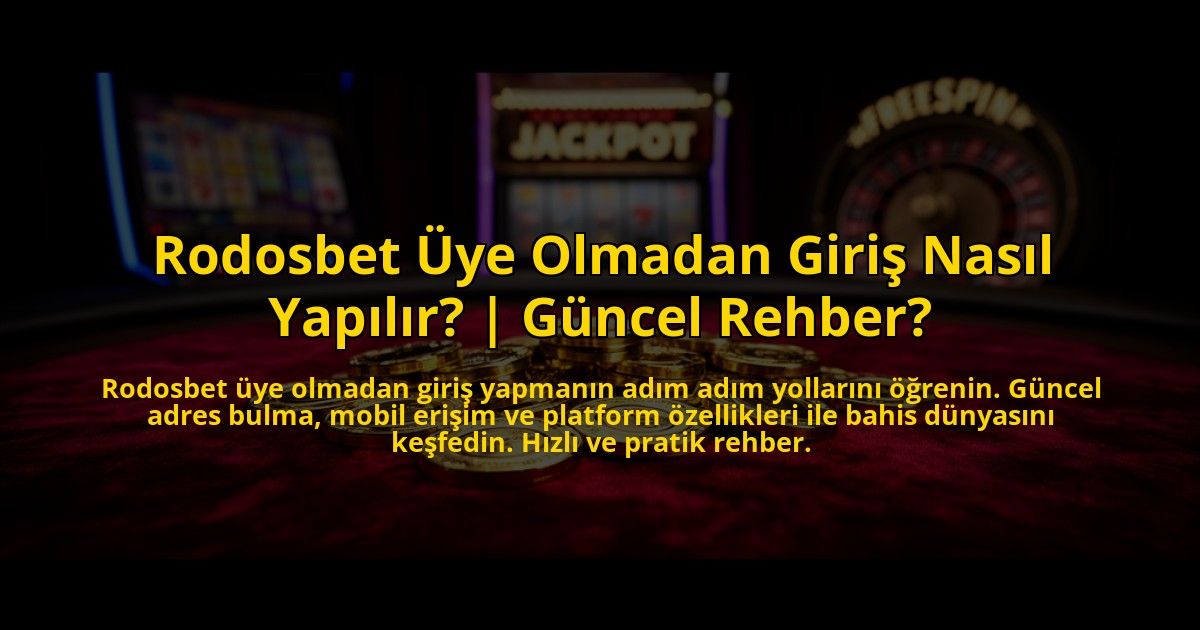 Rodosbet-Uye-Olmadan-Giris-Nasil-Yapilir-Guncel-Rehber-overlay-1773597941.jpg